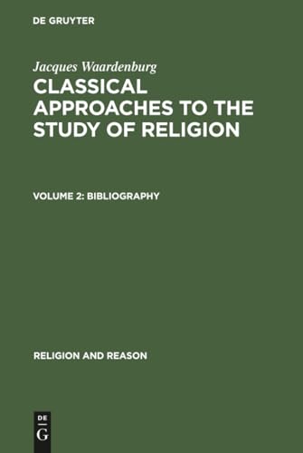 Classical Approaches to the Study of Religion, Vol 2, Bibliography