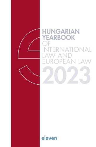 Hungarian Yearbook of International Law and European Law 2023