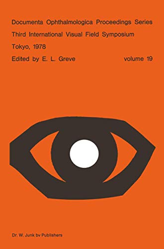 Third International Visual Field Symposium Tokyo, May 3-6, 1978