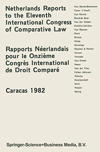 Netherlands Reports to the Xith International Congress of Comparative Law Caracas 1982