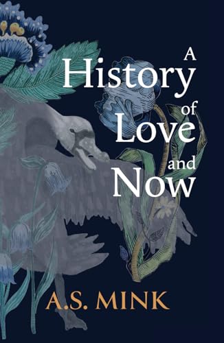 A History of Love and Now