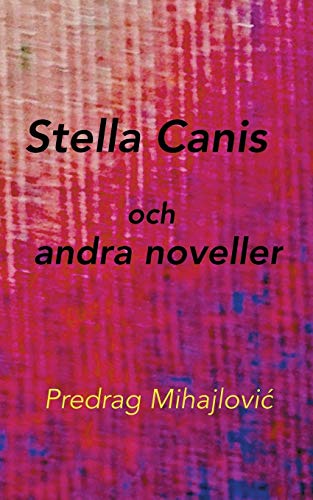 Stella Canis och andra noveller