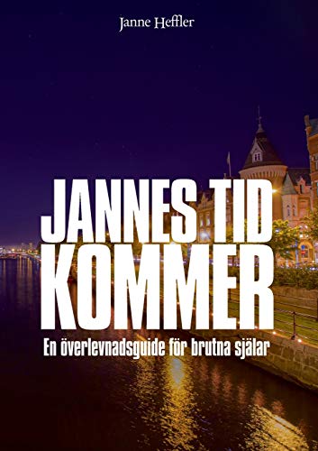 Jannes Tid Kommer - en överlevnadsguide för brutna själar