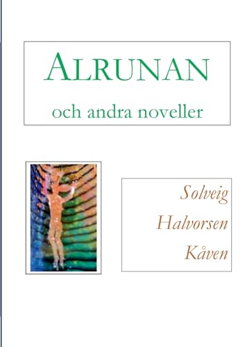 Alrunan och andra noveller