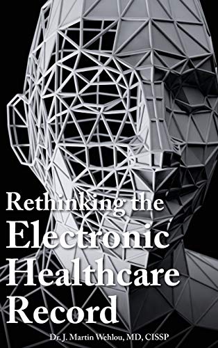 Rethinking the Electronic Healthcare Record