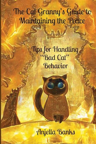 The Cat Granny's Guide to Maintaining the Peace