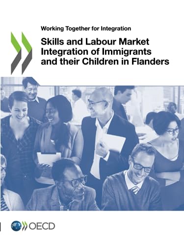 Skills and Labour Market Integration of Immigrants and their Children in Flanders