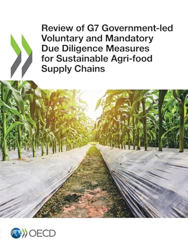 Review of G7 Government-led Voluntary and Mandatory Due Diligence Measures for Sustainable Agri-food Supply Chains