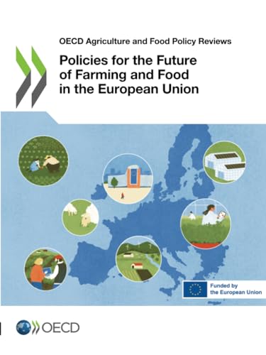 Policies for the Future of Farming and Food in the European Union