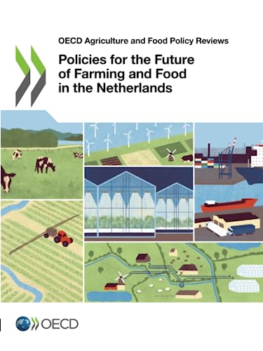 Policies for the Future of Farming and Food in the Netherlands