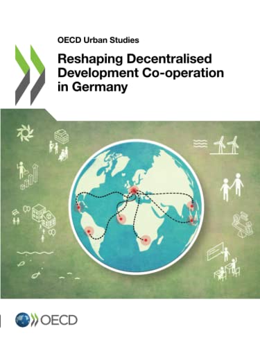 Reshaping Decentralised Development Co-operation in Germany