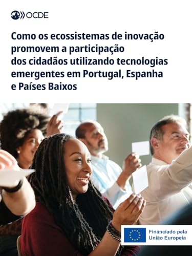 Como os ecossistemas de inovação promovem a participação dos cidadãos utilizando tecnologias emergentes em Portugal, Espanha e Países Baixos