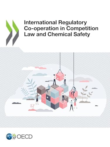 International Regulatory Co-operation in Competition Law and Chemical Safety