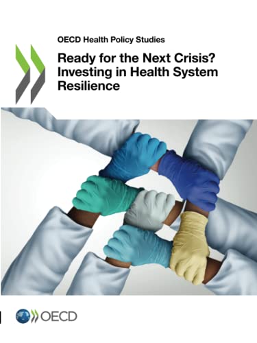 Ready for the Next Crisis? Investing in Health System Resilience