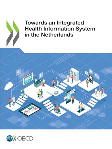 Towards an Integrated Health Information System in the Netherlands