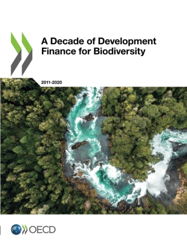 A Decade of Development Finance for Biodiversity
