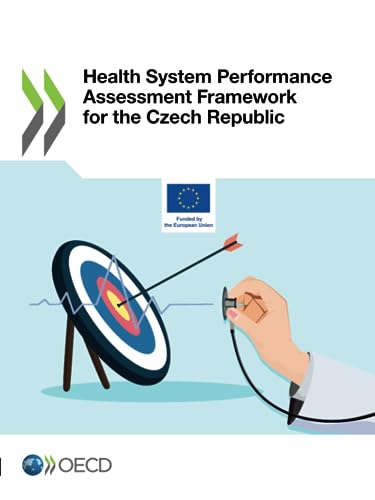 Health System Performance Assessment Framework for the Czech Republic