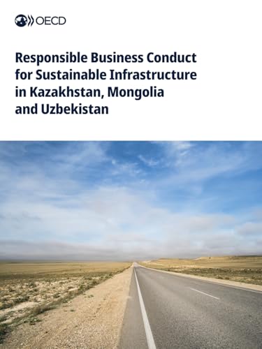 Responsible Business Conduct for Sustainable Infrastructure in Kazakhstan, Mongolia and Uzbekistan