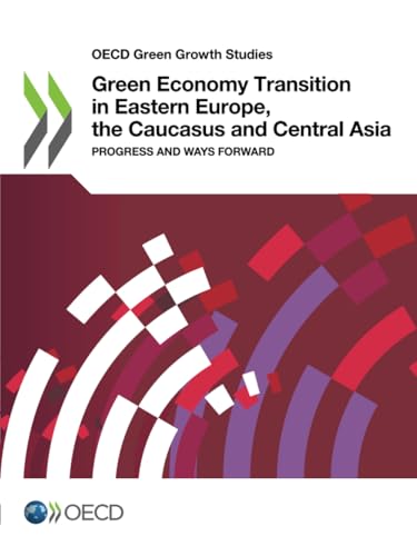 Green Economy Transition in Eastern Europe, the Caucasus and Central Asia