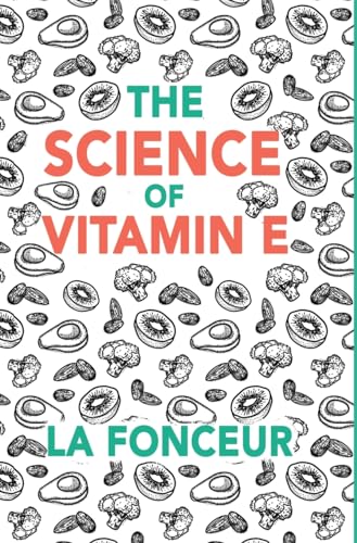 The Science of Vitamin E