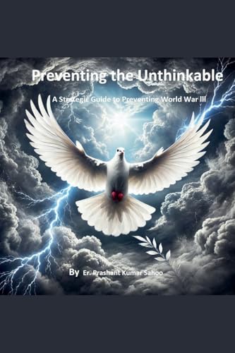 Preventing the Unthinkable   A Strategic Guide to Stopping World War III