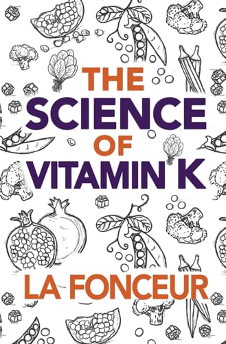 The Science of Vitamin K