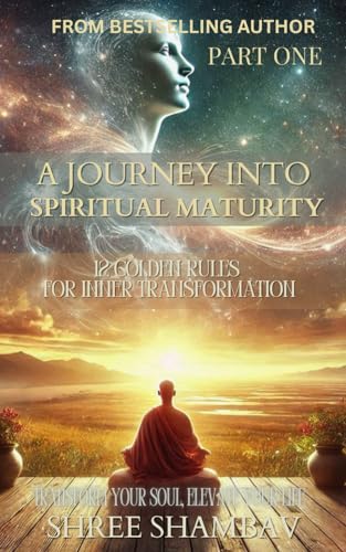 A Journey into Spiritual Maturity