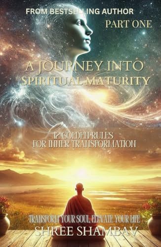 A Journey into Spiritual Maturity