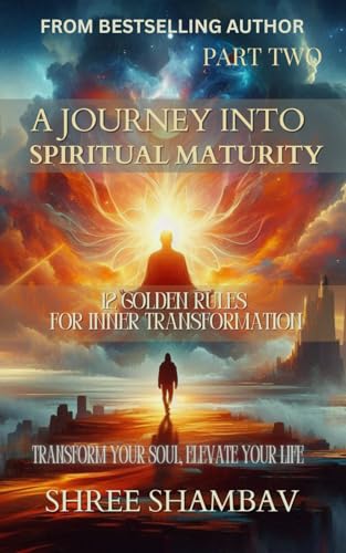 A Journey into Spiritual Maturity
