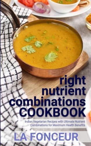 right nutrient combinations COOKBOOK