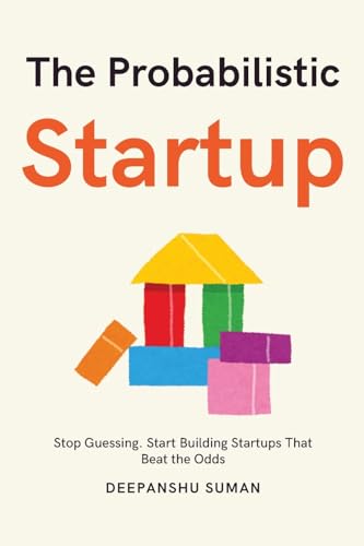 The Probabilistic Startup