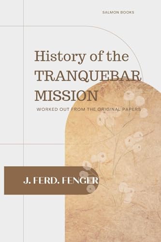 History of the TRANQUEBAR MISSION