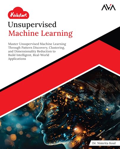 Kickstart Unsupervised Machine Learning