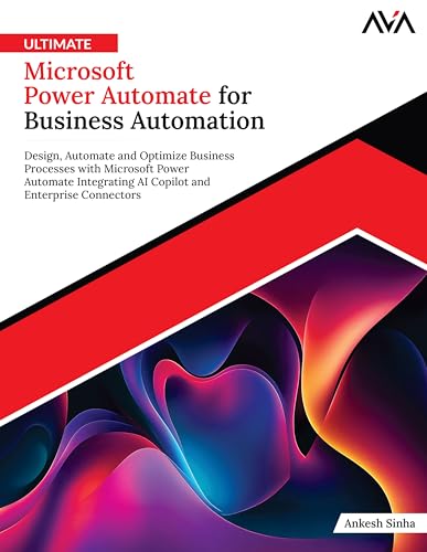 Ultimate Microsoft Power Automate for Business Automation