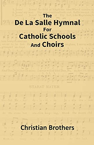 The De La Salle Hymnal For Catholic Schools And Choirs