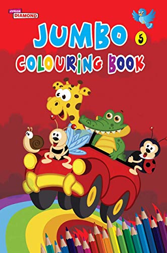 Jumbo Colouring Book 5 for 4 to 8 years old  Kids | Best Gift to Children for Drawing, Coloring and Painting