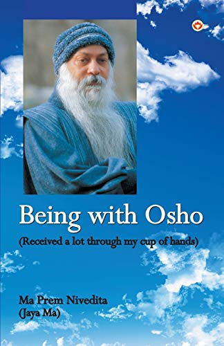 Being With Osho : Received a lot through my cup of hands