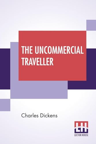 The Uncommercial Traveller