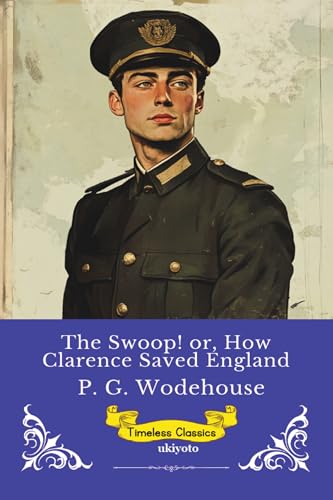 The Swoop! or, How Clarence Saved England | Timeless Classics