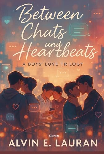 Between Chats and Heartbeats | A Boys' Love Trilogy