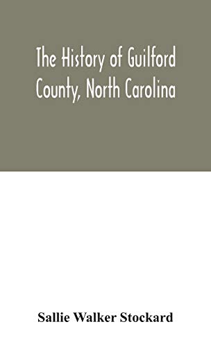 The History Of Guilford County, North Carolina