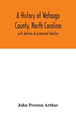 A History Of Watauga County, North Carolina