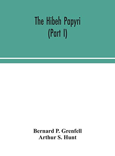 The Hibeh Papyri (Part I)