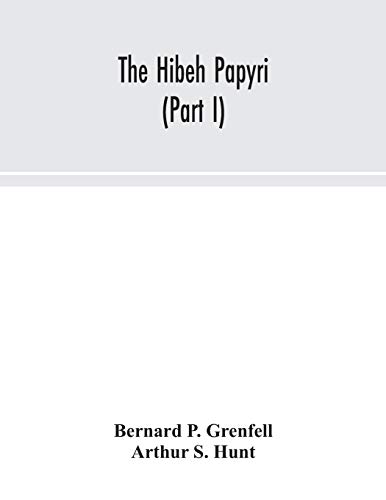 The Hibeh Papyri (Part I)