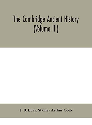 The Cambridge Ancient History (Volume Iii)