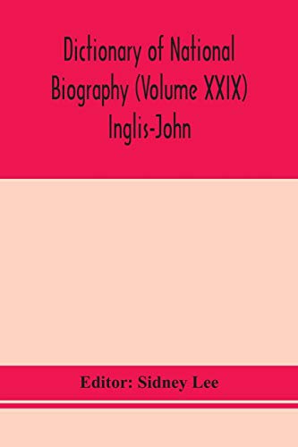 Dictionary Of National Biography (Volume Xxix) Inglis-John