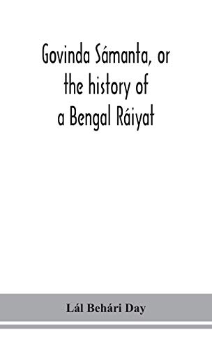 Govinda Sámanta, Or The History Of A Bengal Ráiyat