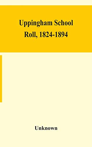 Uppingham School Roll, 1824-1894