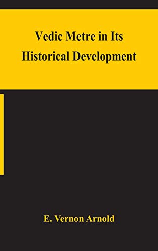 Vedic Metre In Its Historical Development
