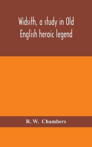 Widsith, A Study In Old English Heroic Legend